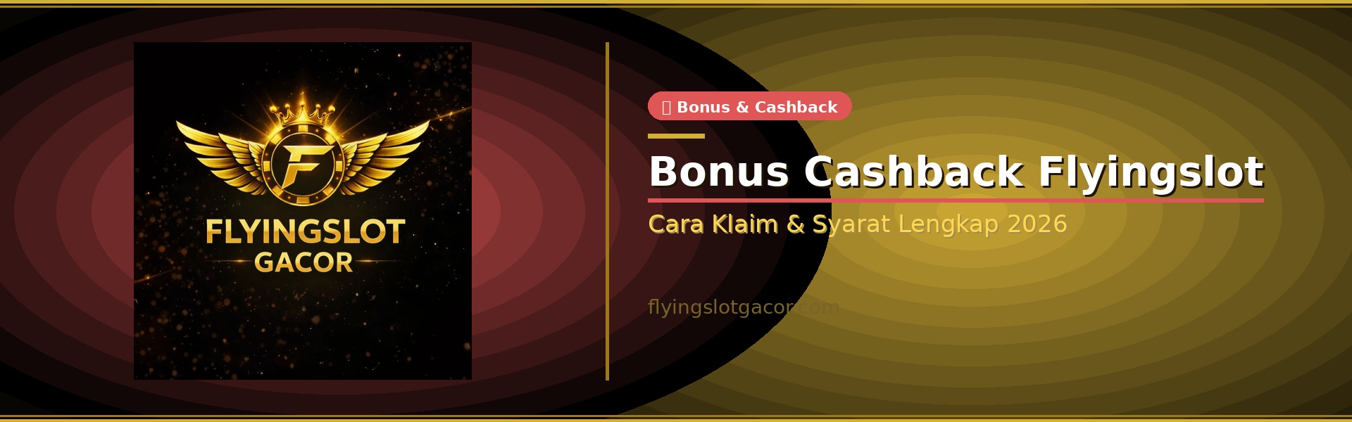 Bonus Cashback Flyingslot 2026 — Cara Klaim & Syarat Lengkap