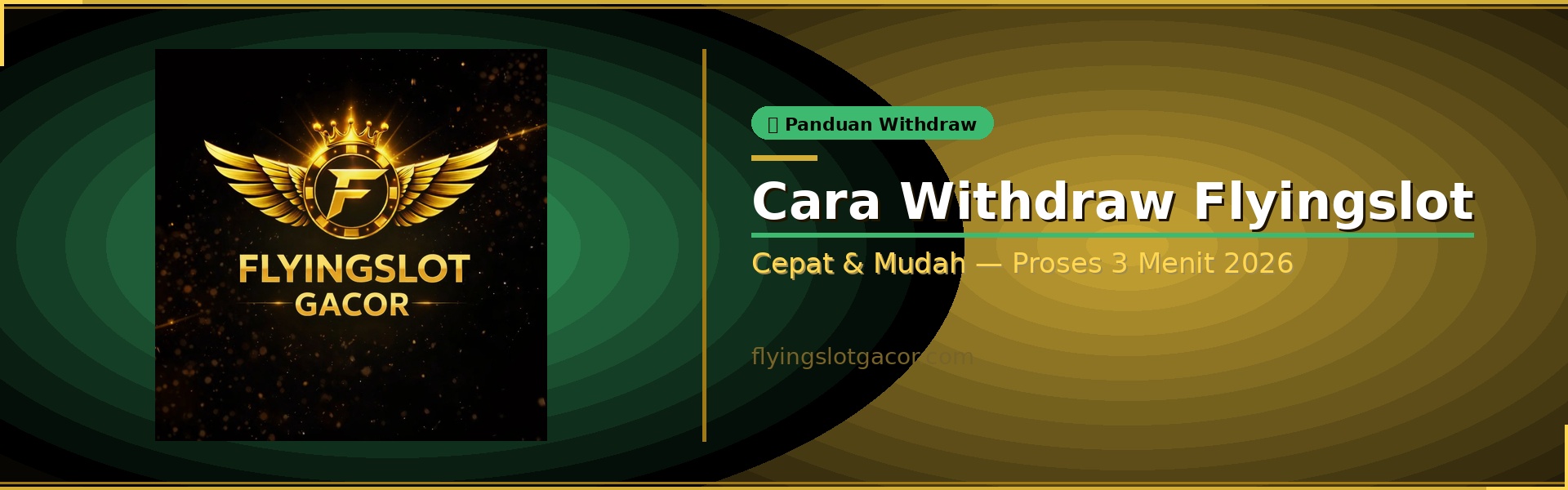 Cara Withdraw Flyingslot Cepat & Mudah 2026 — Panduan Lengkap