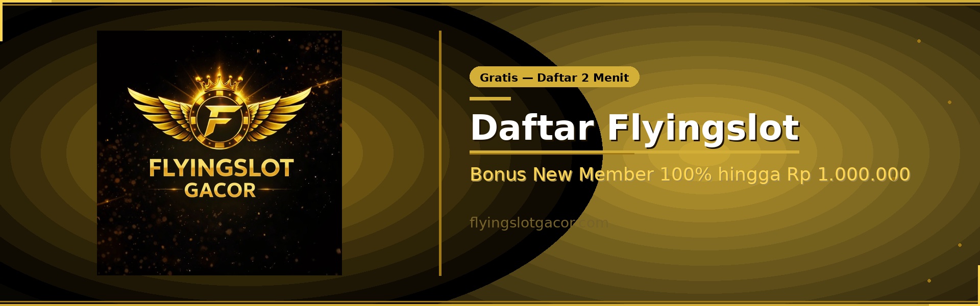 Daftar Flyingslot 2026 — Min Rp 10.000, Garansi Kekalahan 100% New Member max Rp 300.000