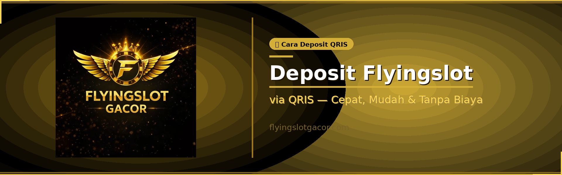 Cara Deposit Flyingslot via QRIS 2026 — Panduan Lengkap & Cepat