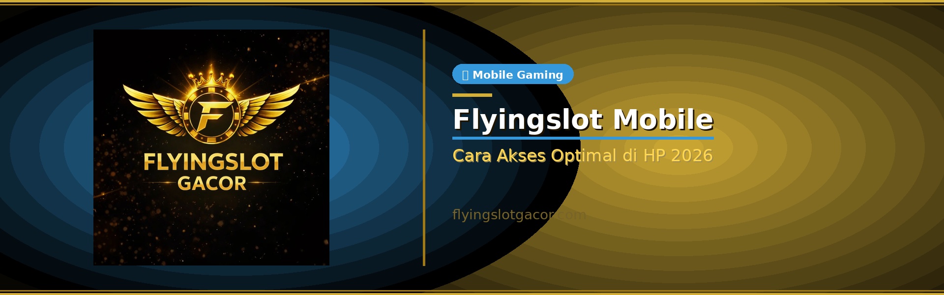 Flyingslot Mobile — Cara Akses Optimal di HP Android & iOS 2026