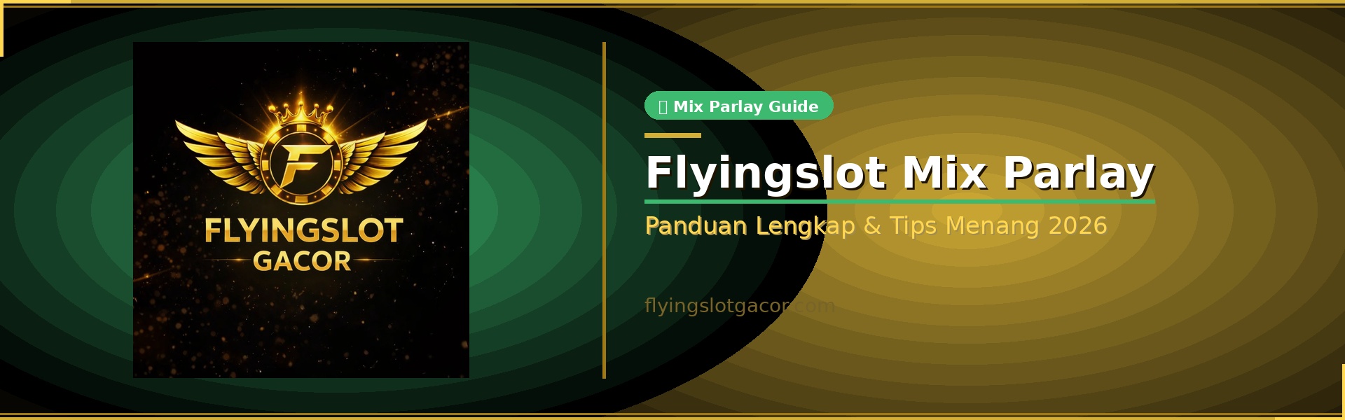 Flyingslot Mix Parlay — Panduan Lengkap & Tips Menang 2026