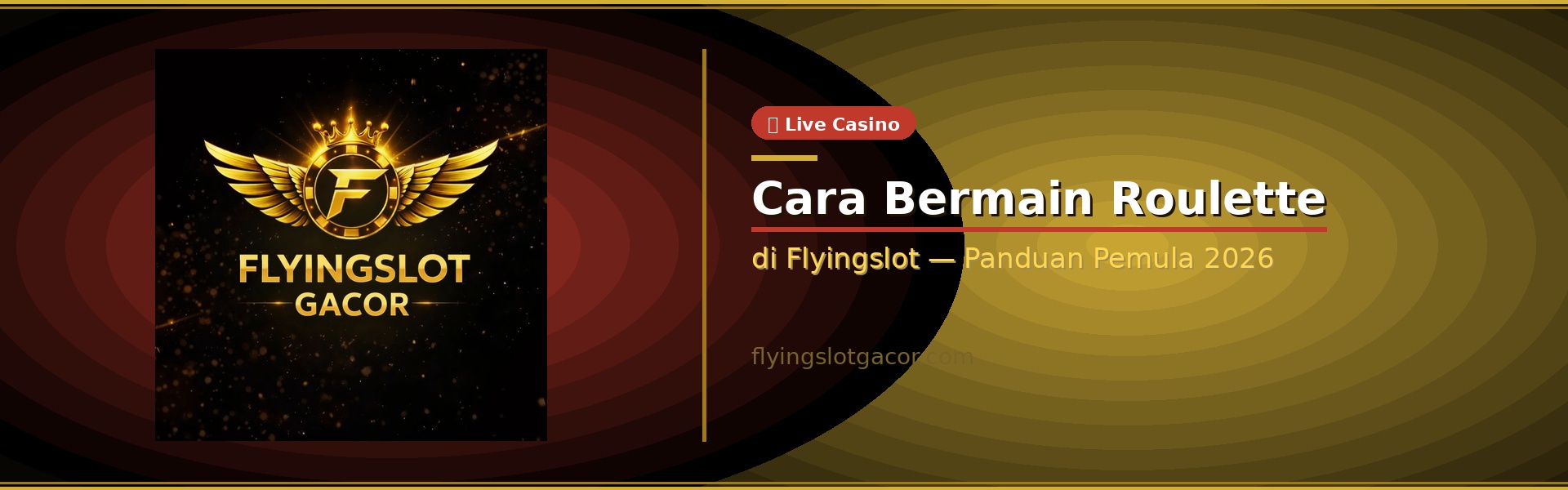 Cara Bermain Roulette di Flyingslot — Panduan Pemula 2026
