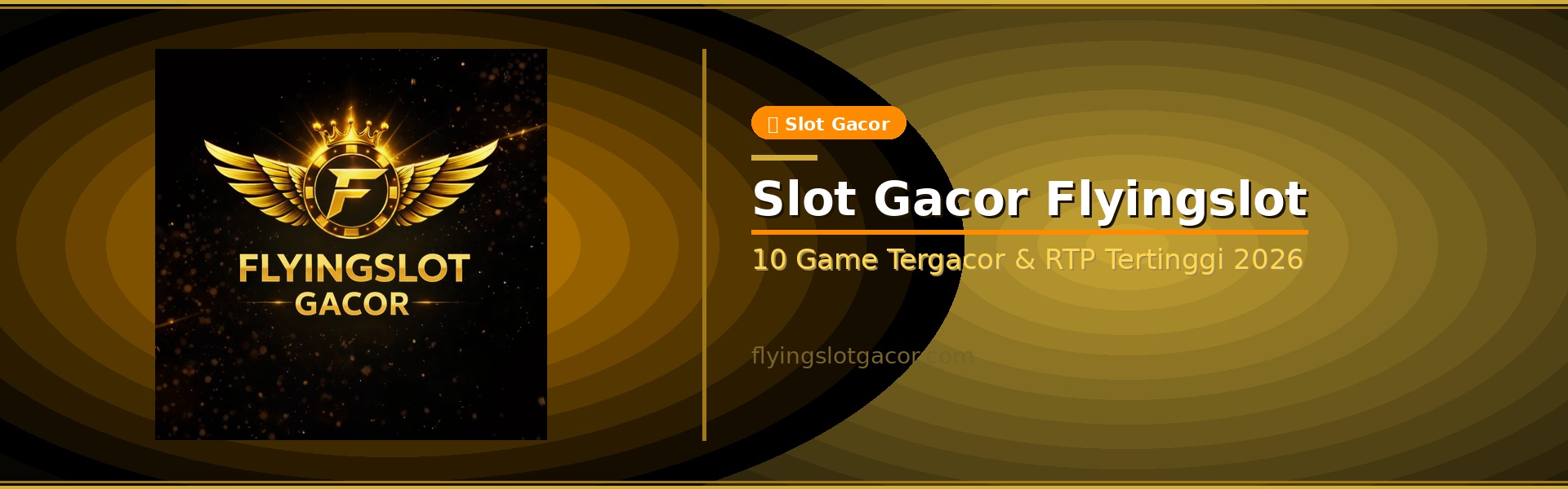 Slot Gacor Flyingslot 2026 — 10 Game RTP Tertinggi & Paling Sering Bayar