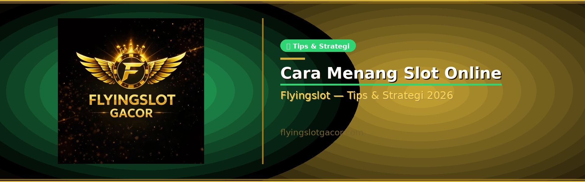 Cara Menang Slot Online Flyingslot — Tips & Strategi 2026